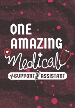 Paperback One Amazing Medical Support Assistant: Blank Lined Journal Notebook for MSA professional, Future Medical assistants, and Medical Support Assistant Stu Book