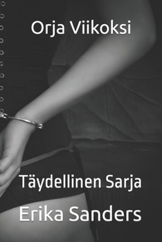 Paperback Orja Viikoksi: Täydellinen Sarja [Finnish] Book