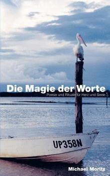 Paperback Die Magie der Worte: Poesie und Rituale für Herz und Seele [German] Book