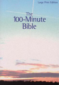 Paperback The 100-Minute Bible [Large Print] Book