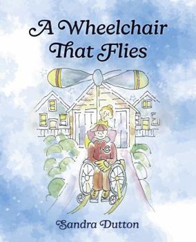 Hardcover A Wheelchair That Flies Book