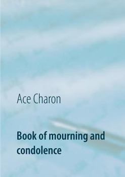 Paperback Book of mourning and condolence: in memory to a beloved person Book