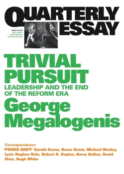 Paperback Trivial Pursuit: Leadership and the End of the Reform Era; Quarterly Essay 40 Book
