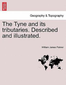 Paperback The Tyne and Its Tributaries Book