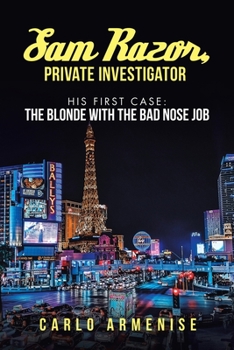 Paperback Sam Razor, Private Investigator: His First Case: The Blonde with the Bad Nose Job Book