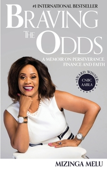 Hardcover Braving the Odds: A Memoir on Perseverance, Finance and Faith Book