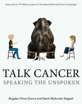 Talk Cancer : Speaking the Unspoken