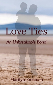 Paperback Love Ties: An Unbreakable Bond Book