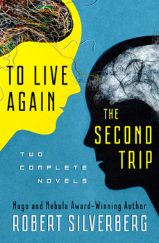 Paperback To Live Again and the Second Trip: Two Complete Novels Book