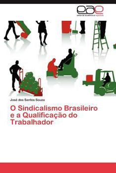 Paperback O Sindicalismo Brasileiro E a Qualificacao Do Trabalhador [Portuguese] Book