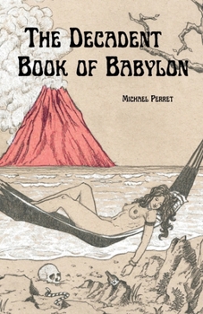 Paperback The Decadent Book of Babylon Book