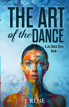 Paperback The Art of the Dance: A Jet Black Story - Book 1 Book