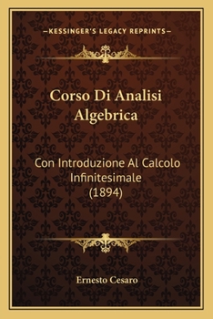 Paperback Corso Di Analisi Algebrica: Con Introduzione Al Calcolo Infinitesimale (1894) [Italian] Book