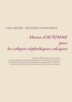 Paperback Menus d'automne pour les coliques néphrétiques calciques [French] Book