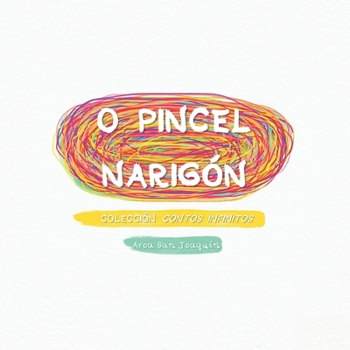 Paperback O Pincel Narigón: Colección Contos Infinitos [Galician] Book