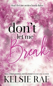 Don't Let Me Break - Book  of the Don't Let Me