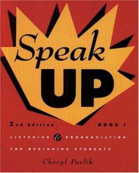 Paperback Speak Up: Listening & Pronunciation for Beginning Students (Book 1) Book