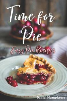 Paperback Time for Pie: Easy Pie Recipes Book
