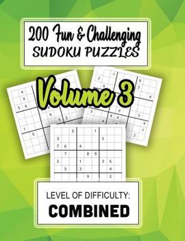 Paperback 200 Fun & Challenging Sudoku Puzzles: Level of Difficulty - Combined Book