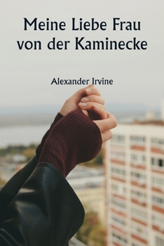 Paperback Meine Liebe Frau von der Kaminecke [German] Book