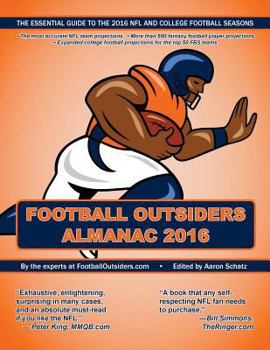 Paperback Football Outsiders Almanac 2016: The Essential Guide to the 2016 NFL and College Football Seasons Book