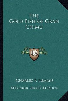 Paperback The Gold Fish of Gran Chimu Book