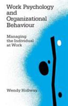 Paperback Work Psychology and Organizational Behaviour: Managing the Individual at Work Book