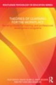 Paperback Theories of Learning for the Workplace: Building blocks for training and professional development programs Book