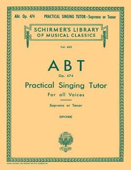 Paperback Practical Singing Tutor, Op. 474: Schirmer Library of Classics Volume 453 Voice Technique Book