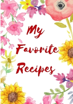 Paperback My Fovorite Recipes: Blank Recipe Book to Write In: Collect the Recipes You Love in Your Own Custom Cookbook, (100-Recipe Jounal Maxi 7 x 1 Book