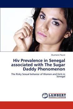 Paperback Hiv Prevalence in Senegal associated with The Sugar Daddy Phenomenon Book