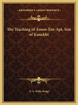The Teaching of Amen-Em-Apt, Son of Kanekht