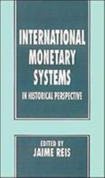 Hardcover International Monetary Systems in Historical Perspective Book