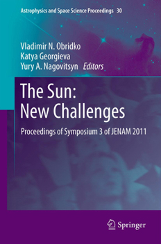Paperback The Sun: New Challenges: Proceedings of Symposium 3 of Jenam 2011 Book