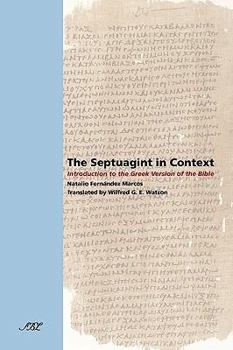 The Septuagint in Context: Introduction to the Greek Versions of the Bible