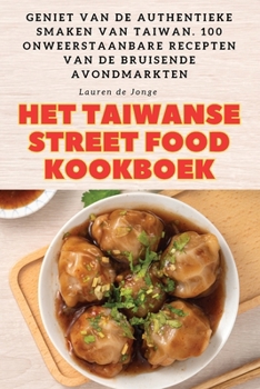 Paperback Het Taiwanse Street Food Kookboek [Dutch] Book