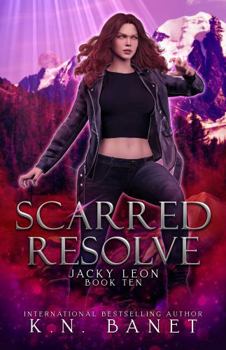Scarred Resolve (Jacky Leon) - Book #10 of the Jacky Leon