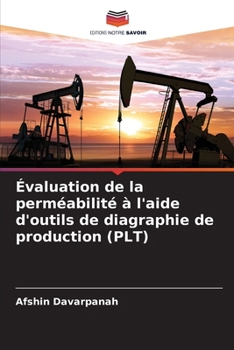 Paperback Évaluation de la perméabilité à l'aide d'outils de diagraphie de production (PLT) [French] Book