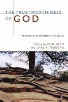 Paperback The Trustworthiness of God: Perspectives on the Nature of Scripture Book