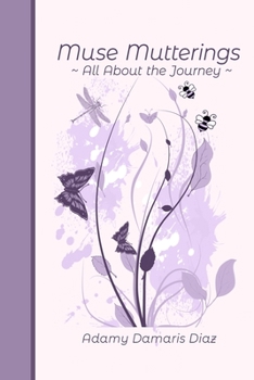 Paperback Muse Mutterings: All About the Journey Book