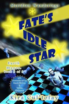 Paperback Fate's Idle Star (Sci-Fi Adventure): Earth Mages - Book 3 of 3 Book