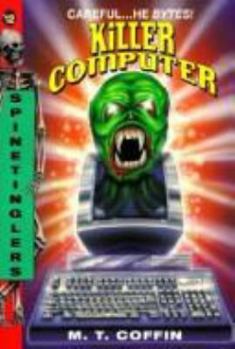 Killer Computer - Book #12 of the Spinetinglers