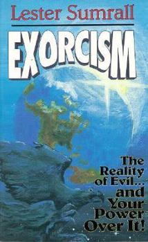 Paperback Exorcism: The Reality of Evil and Your Power Over It Book