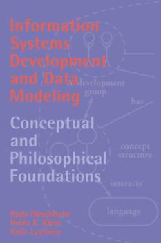 Paperback Information Systems Development and Data Modeling: Conceptual and Philosophical Foundations Book