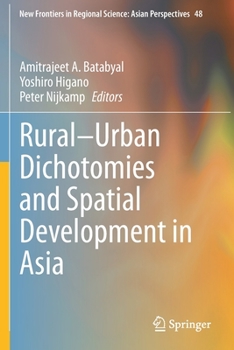 Paperback Rural-Urban Dichotomies and Spatial Development in Asia Book