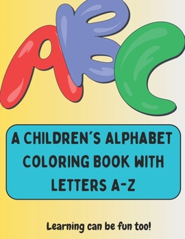 Paperback Children's Alphabet Coloring Book for Kids: An Alphabet of Color Book