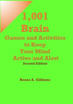 Paperback 1,001 Brain Games and Activities to Keep Your Mind Active and Alert Book