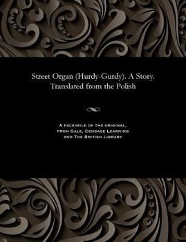 Paperback Street Organ (Hurdy-Gurdy). a Story. Translated from the Polish [Russian] Book