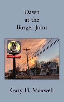 Paperback Dawn at the Burger Joint: poetry from 2011 Book