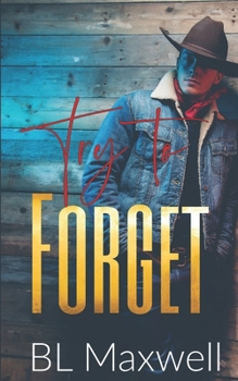 Try To Forget - Book #2 of the Remember When